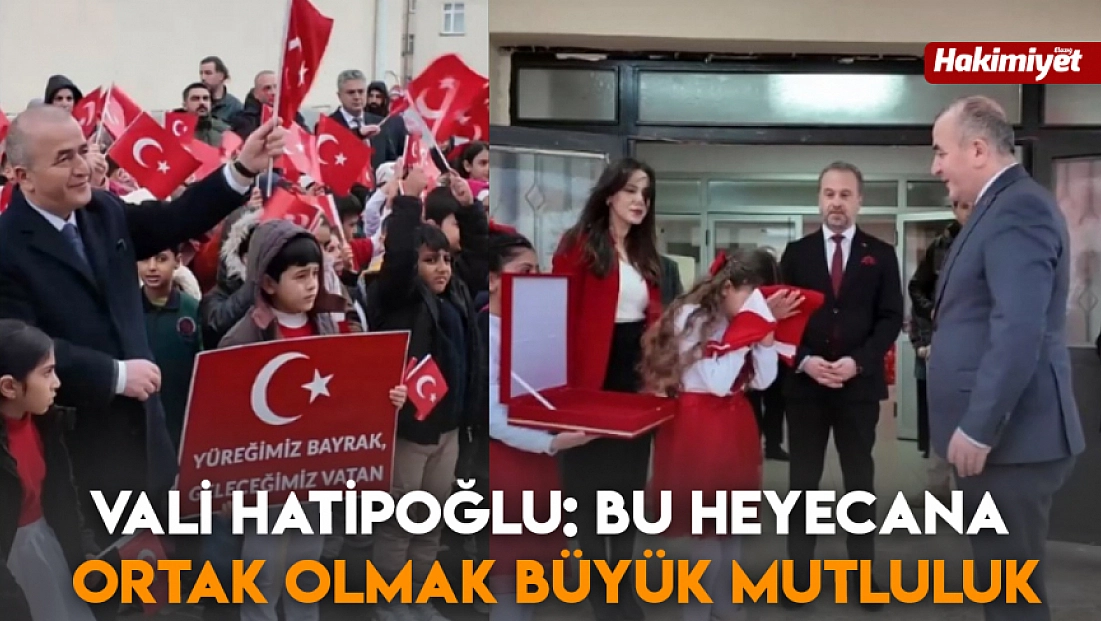 Vali Hatipoğlu: Bu Heyecana Ortak Olmak Büyük Mutluluk