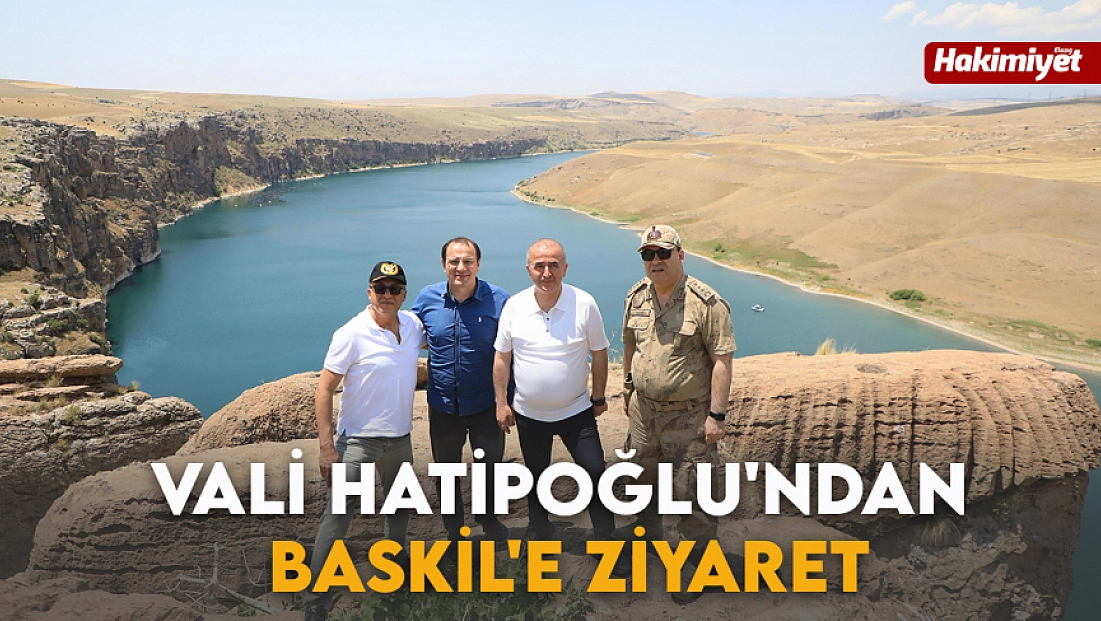 Vali Hatipoğlu'ndan Baskil'e ziyaret