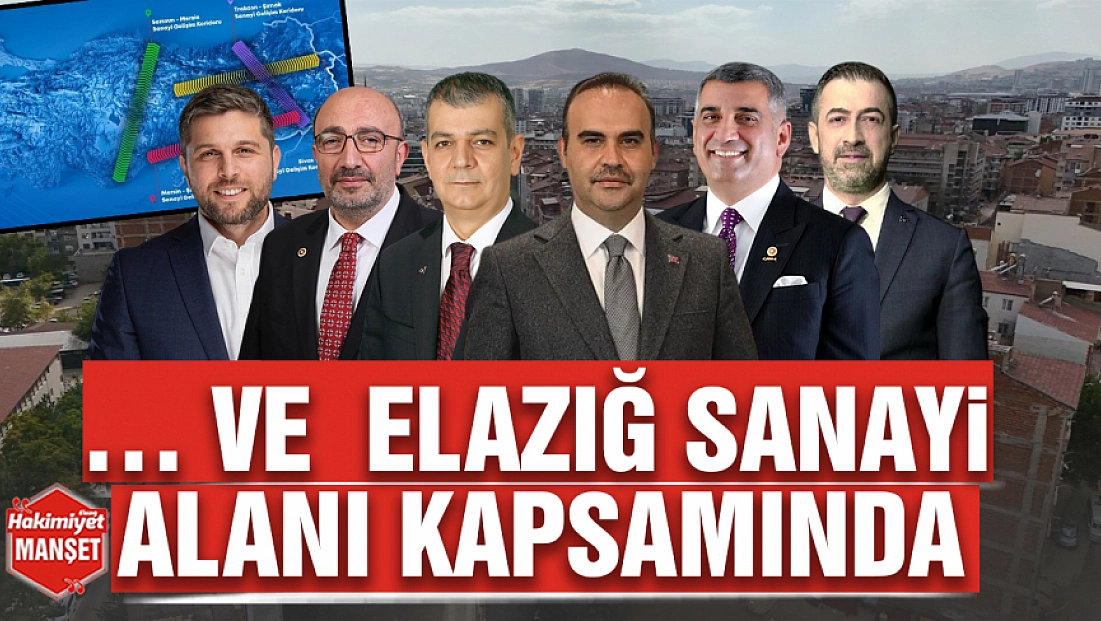 … Ve Elazığ Sanayi Alanı kapsamında
