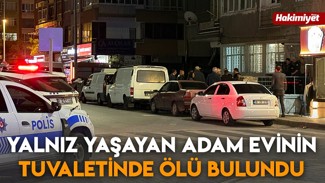 Yalnız yaşayan adam evinin tuvaletinde ölü bulundu