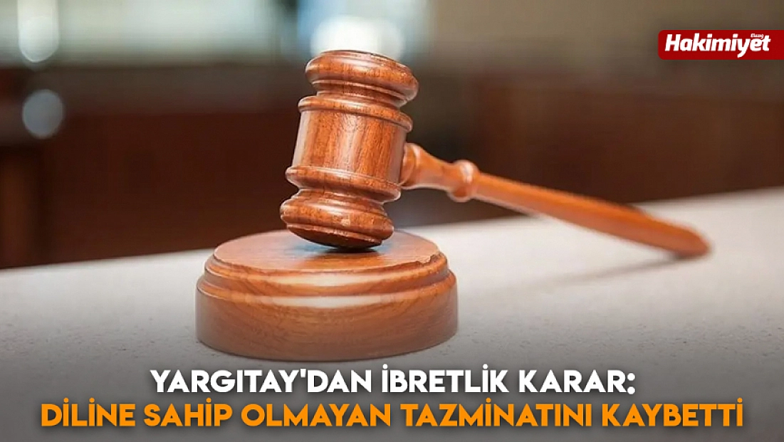 Yargıtay'dan ibretlik karar: Diline sahip olmayan tazminatını kaybetti