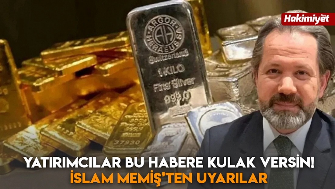 Yatırımcılar bu habere kulak versin! İslam Memiş’ten uyarılar