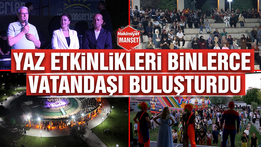 Yaz etkinlikleri binlerce vatandaşı buluşturdu