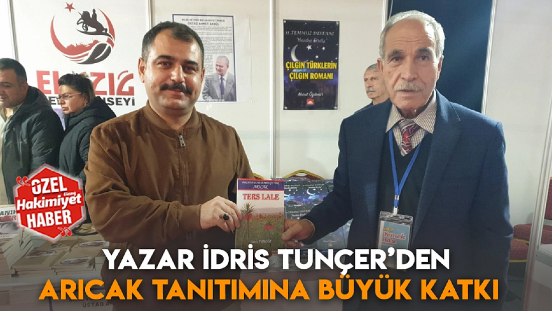 Yazar İdris Tunçer’den Arıcak tanıtımına büyük katkı