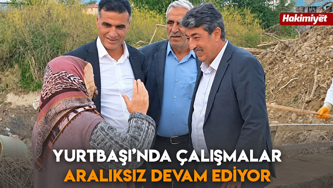 Yurtbaşı’nda çalışmalar aralıksız devam ediyor