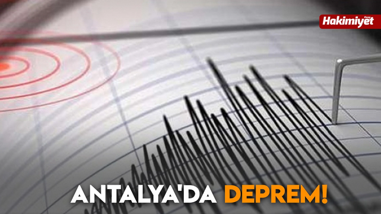 Antalya'da deprem!