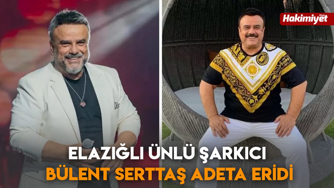 Elazığlı Ünlü şarkıcı Bülent Serttaş adeta eridi