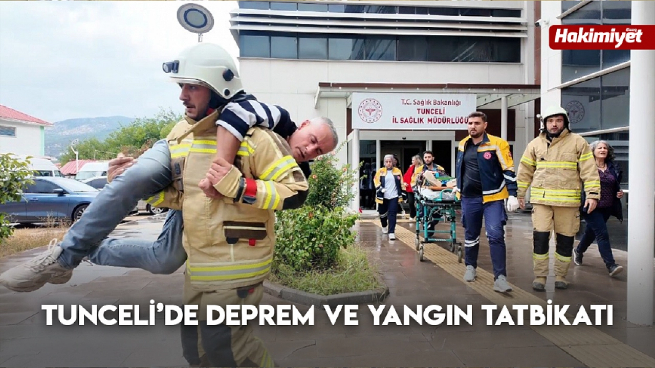 Tunceli’de deprem ve yangın tatbikatı