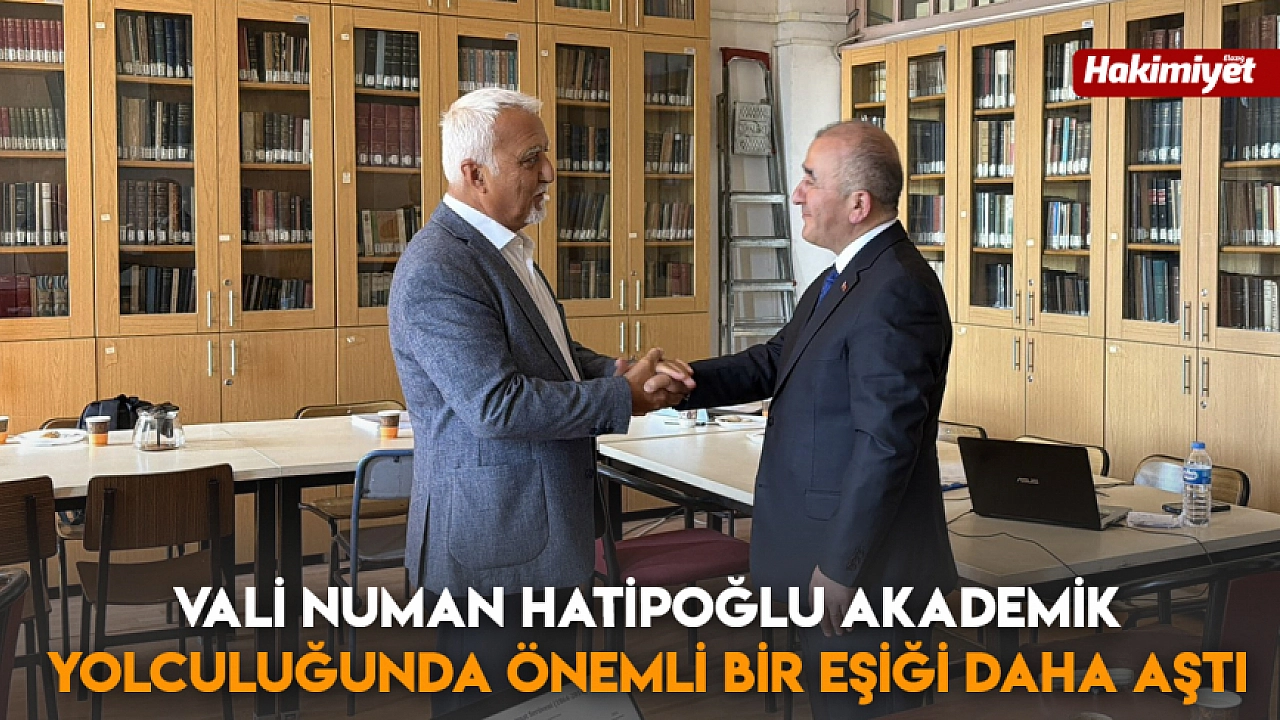 Vali Numan Hatipoğlu akademik yolculuğunda önemli bir eşiği daha aştı