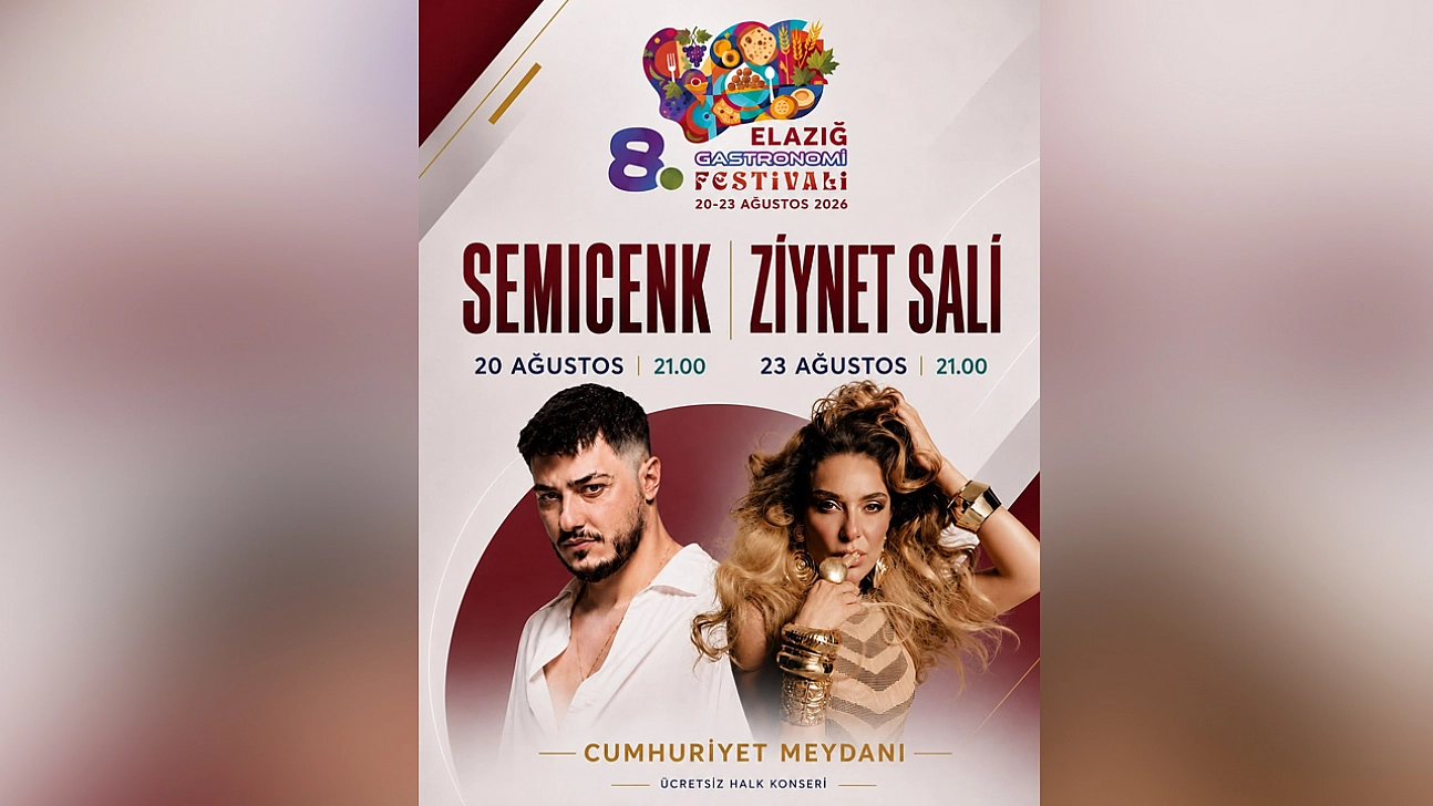 Elazığ Gastronomi Festivali'nde Semicenk ve Ziynet Sali sahne alacak