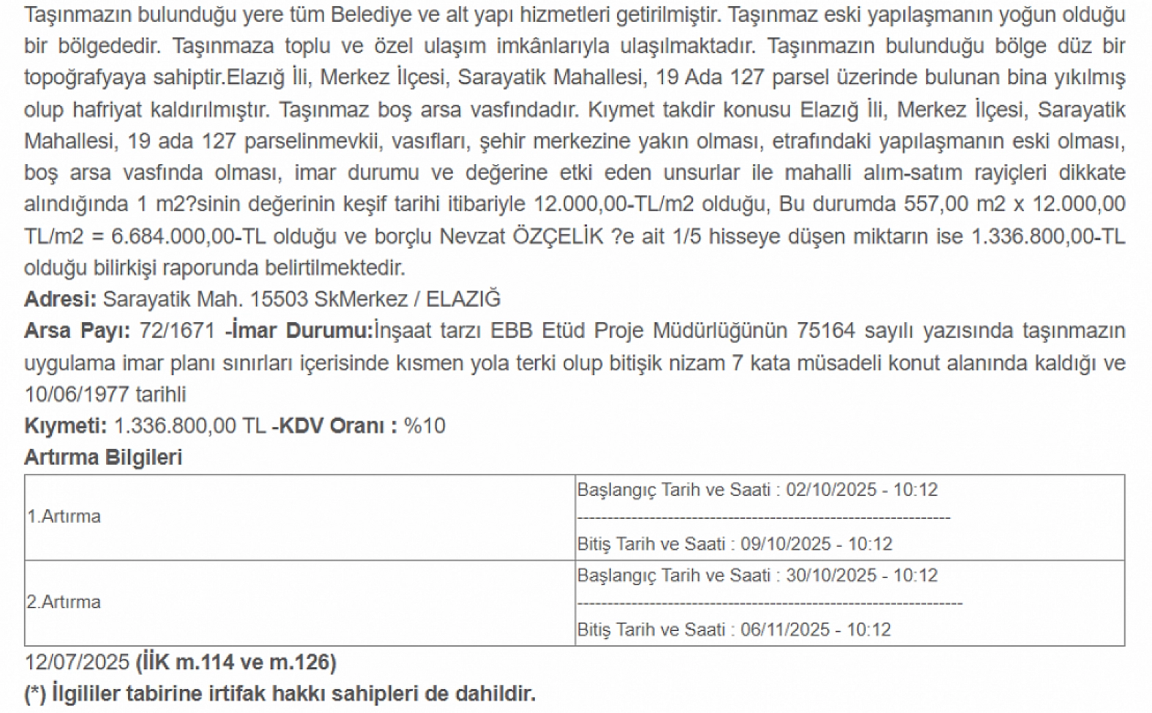 Elazığ'da 7 kat imarlı arsa uygun fiyata satışta! 1 Milyon 336 Bin TL'ye icradan satışa çıkarıldı