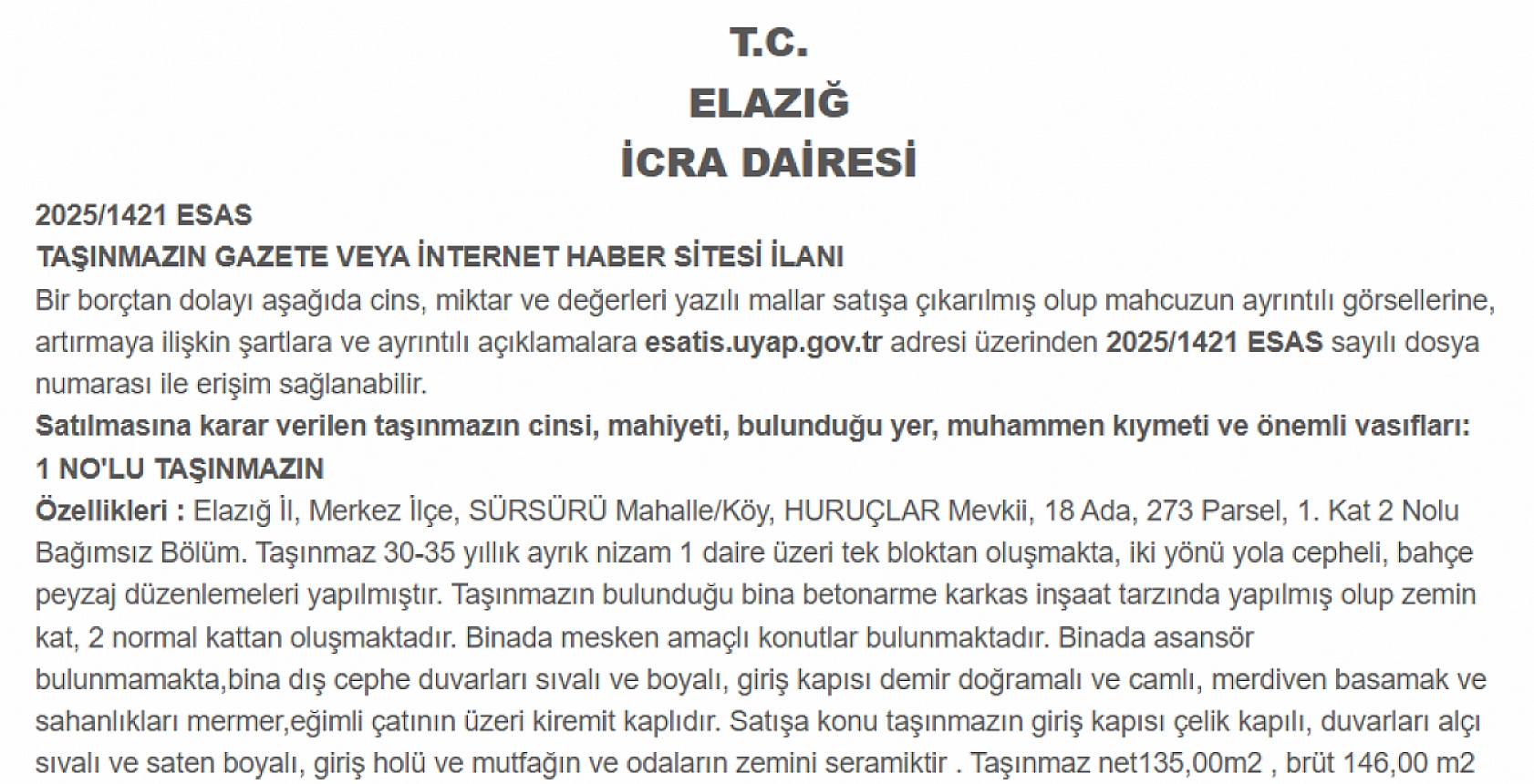 Elazığ'ın gözde mahallesinde daire icradan satılacak! 135 metrekare daire açık artırmada satılacak!
