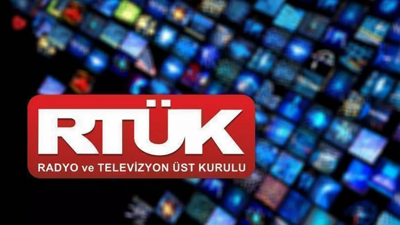 RTÜK'ten Medyaya Sert Uyarı! Ağır Cezalar Geliyor