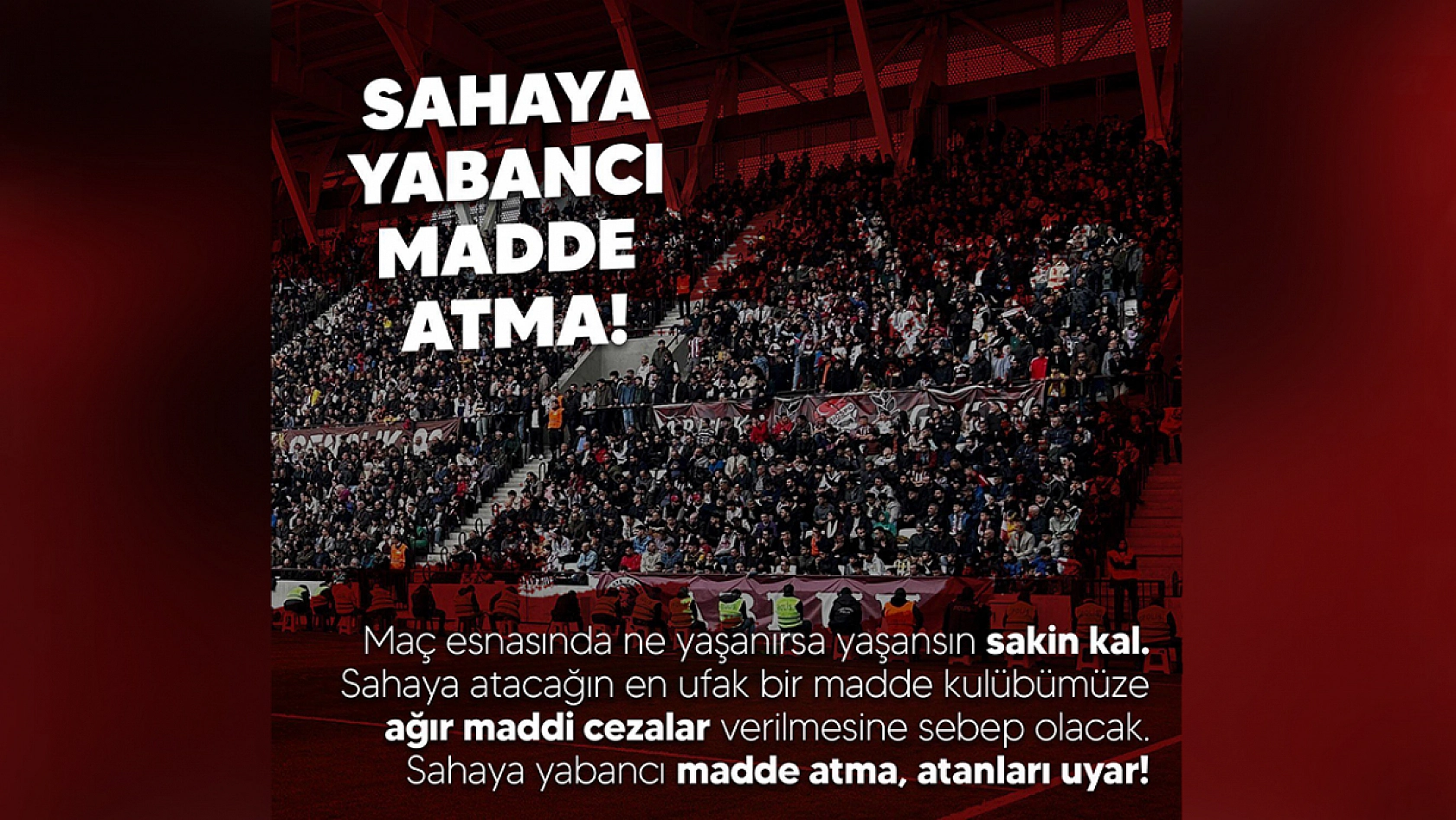 Elazığspor'dan taraftarlara çok önemli uyarı