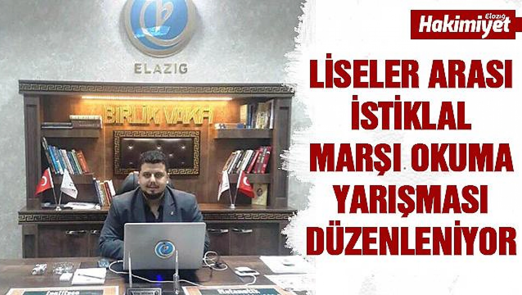 Elazığ Birlik Vakfından'' Liseler Arası İstiklal Marşı Okuma'' Yarışması