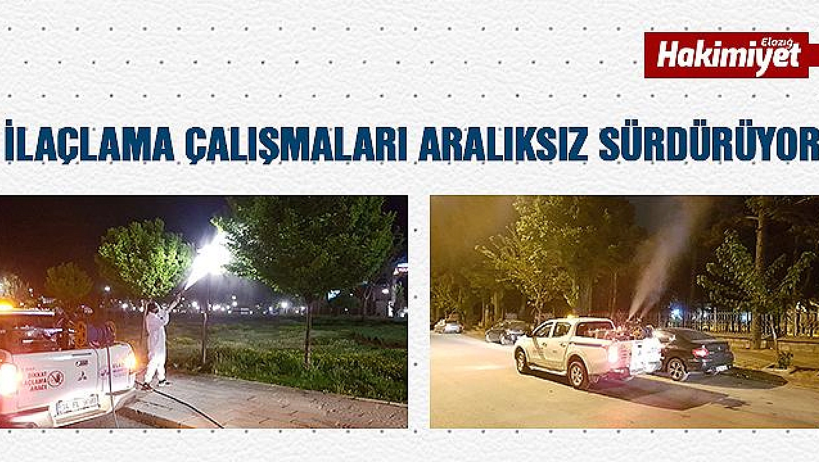 Elazığ Belediyesi İlaçlama Çalışmalarını Sürdürüyor