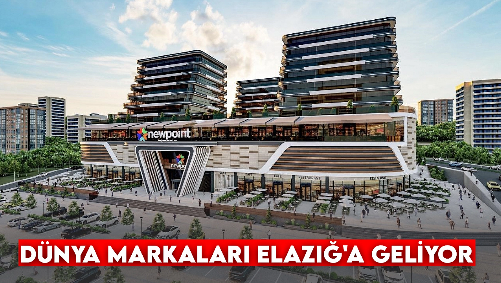 DÜNYA MARKALARI ELAZIĞ'A GELİYOR: Vatandaş açılış için gün sayıyor..
