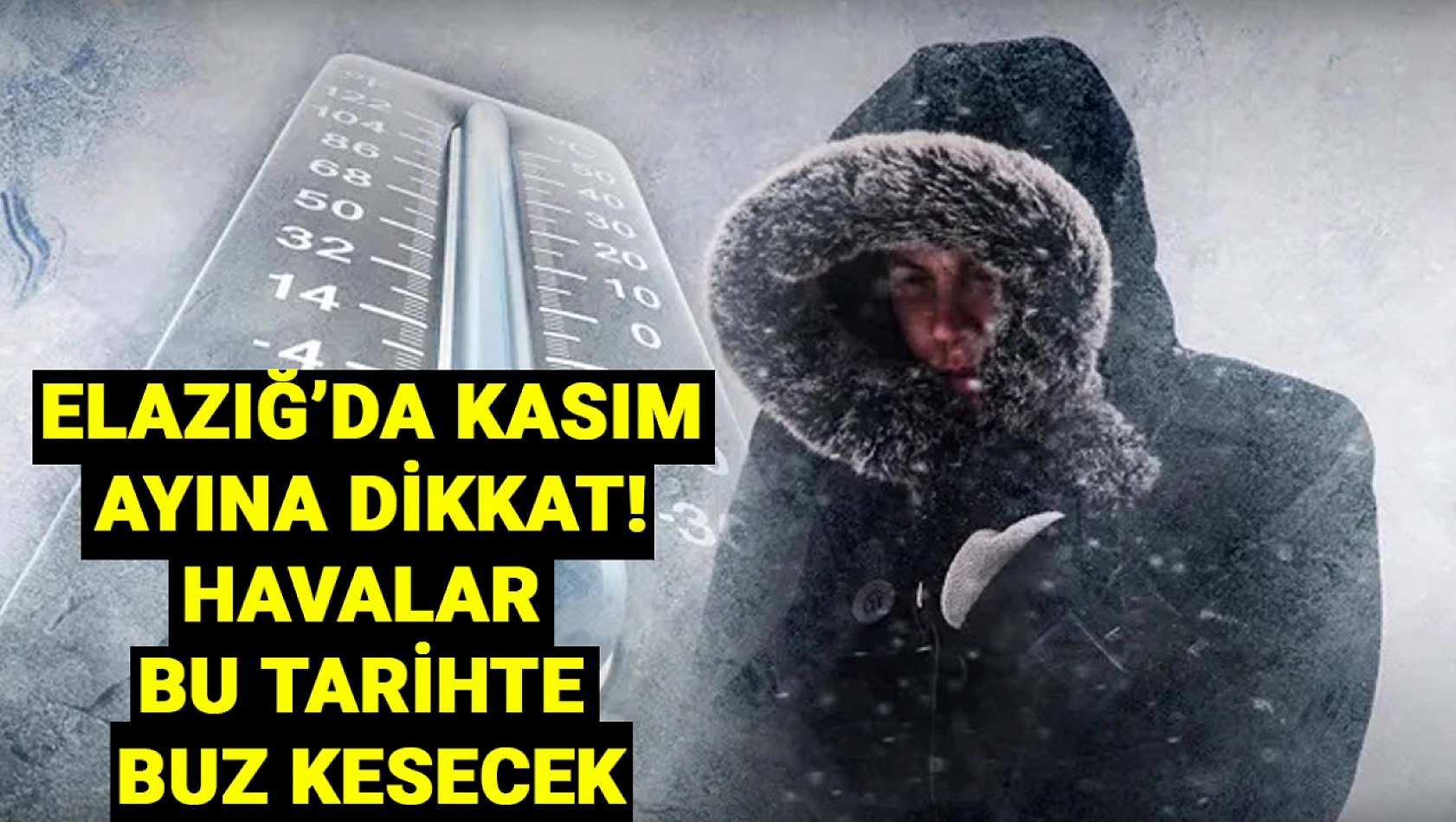 Elazığ'da yeni aya dikkat! Havalar bu tarihte buz kesecek