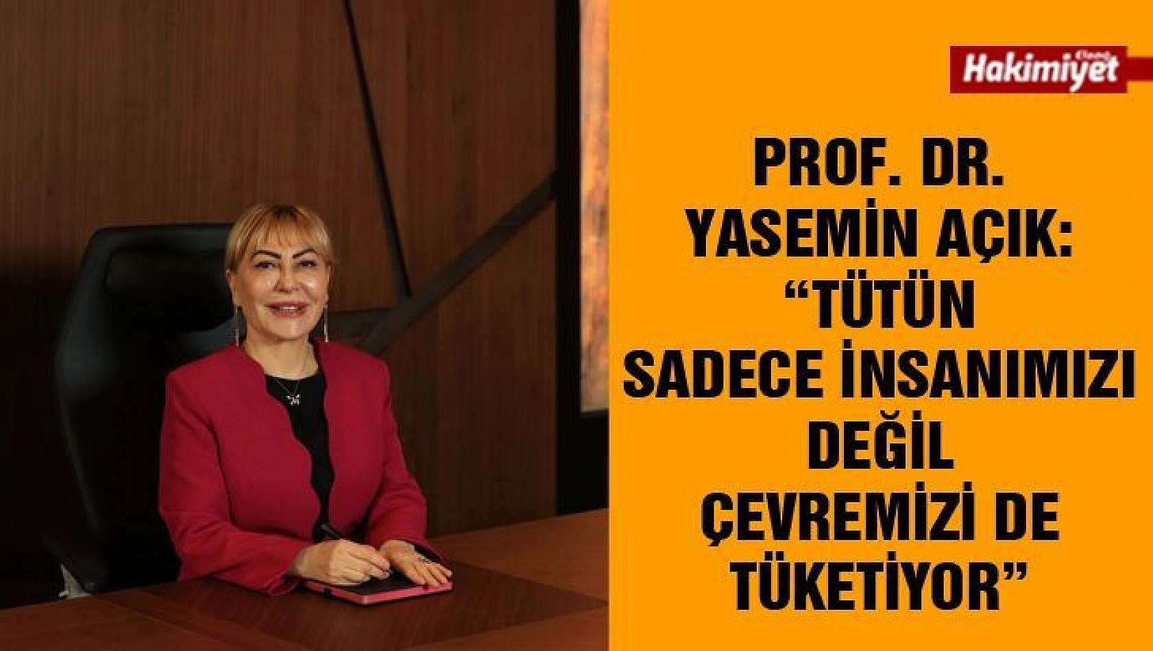 Prof. Dr. Yasemin Açık: 'Tütün Sadece İnsanımızı Değil Çevremizi De Tüketiyor'