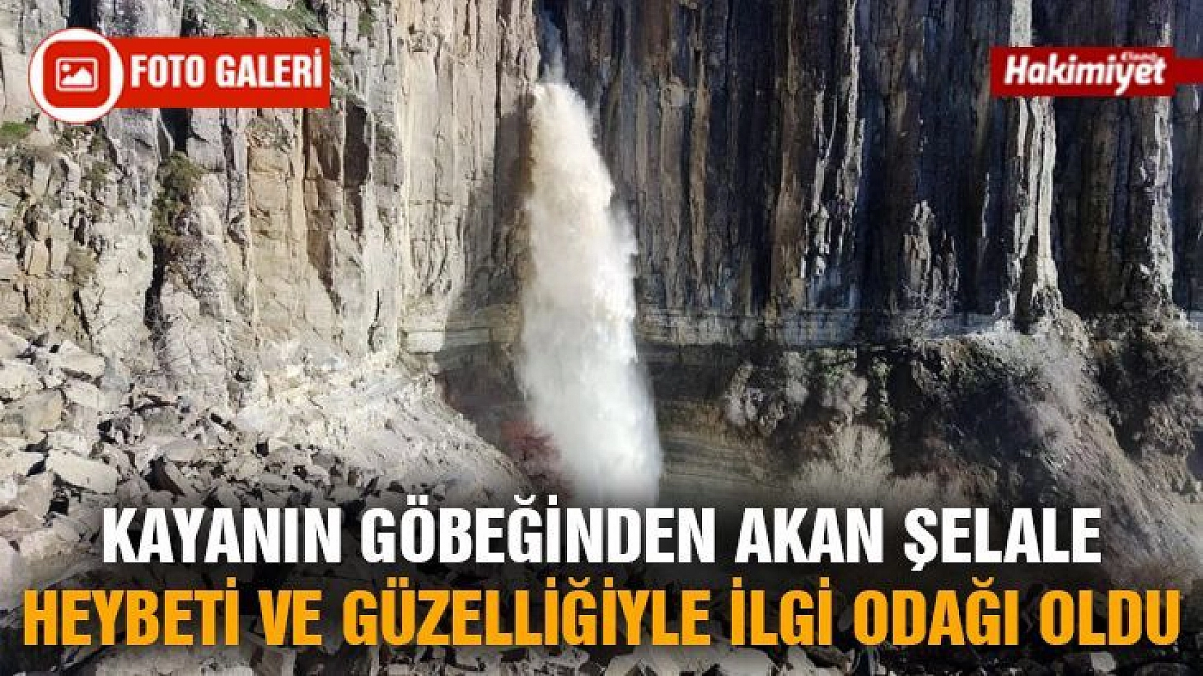 Devasa büyüklükteki kayanın göbeğinden akan şelale, heybeti ve güzelliğiyle ilgi odağı oldu