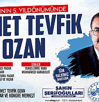 Elazığ'da Şair ve Yazar Merhum Ahmet Tevfik Ozan, düzenlenecek panelde anılacak