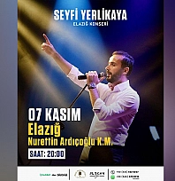 Seyfi Yerlikaya Elazığ'da sahne alacak
