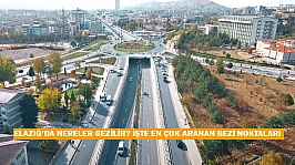 Elazığ'da gezilecek yerler (2026) Elazığ'da nereler gezilir? İşte en çok aranan gezi noktaları