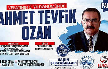 Elazığ'da Şair ve Yazar Merhum Ahmet Tevfik Ozan, düzenlenecek panelde anılacak