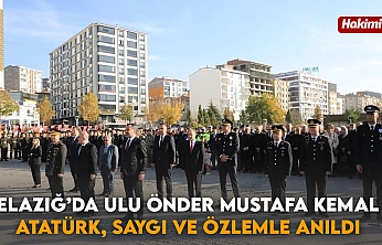 Elazığ'da Ulu Önder Mustafa Kemal Atatürk, saygı ve özlemle anıldı