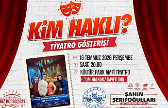 Elazığ'da Yaz Etkinlikleri'nde 'Kim Haklı' isimli tiyatro gösterisi sahne alacak