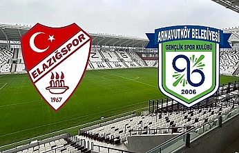Elazığspor - Arnavutköy Belediyespor maçı canlı anlatım