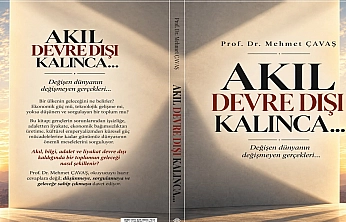 Prof. Dr. Mehmet Çavaş'ın yeni kitabı 'Akıl Devre Dışı Kalınca' okuyucuyla buluştu