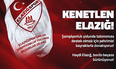 Elazığspor'dan şampiyonluk yolunda anlamlı kampanya: Kenetlen Elazığ