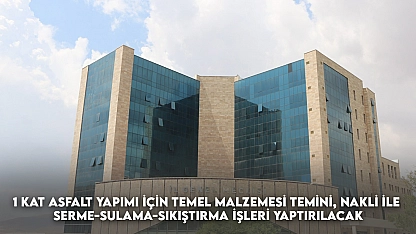 1 Kat Asfalt Yapımı İçin Temel Malzemesi Temini, Nakli ile Serme-Sulama-Sıkıştırma İşleri Yaptırılacak
