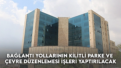 Bağlantı Yollarının Kilitli Parke ve Çevre Düzenlemesi İşleri Yaptırılacak
