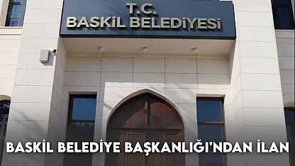 Baskil Belediye Başkanlığı'ndan İlan