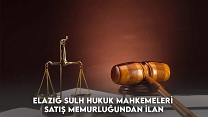 Elazığ Sulh Hukuk Mahkemeleri Satış Memurluğundan İlan
