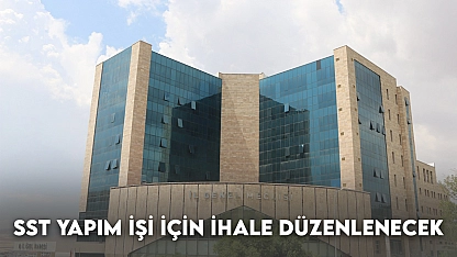 SST Yapım İşi için İhale Düzenlenecek