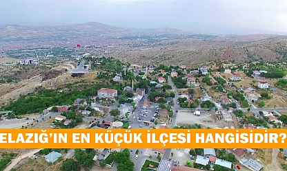 Elazığ'ın en küçük ilçesi hangisidir?