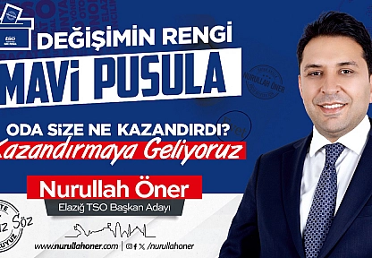 Elazığ TSO Başkan Adayı Öner: 'Değişimin Rengi Mavi'
