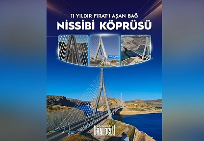 Nissibi Köprüsü ile Doğu ve Güneydoğu arası kesintisiz