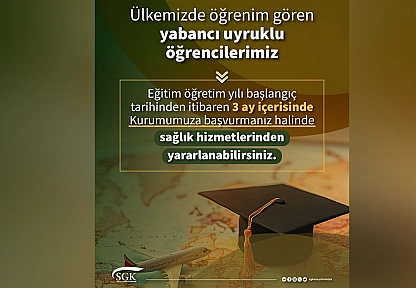 SGK'dan yabancı öğrencilere sağlık hizmeti açıklaması: 3 ay içinde başvuru şartı