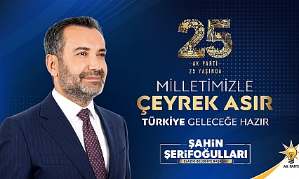 Başkan Şerifoğulları'ndan AK Parti'nin kuruluş yıl dönümü açıklaması