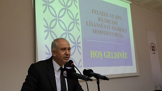 Felsefe ve din bilimleri lisansüstü öğrenci sempozyumu düzenlendi