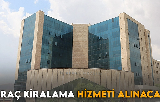 Araç Kiralama Hizmeti Alınacak