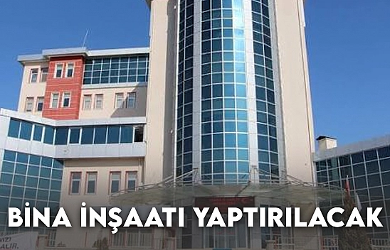 Bina İnşaatı Yaptırılacak