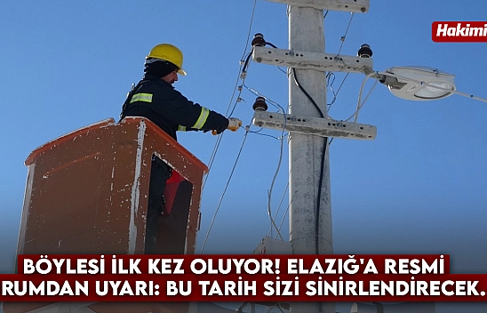 Böylesi İlk Kez Oluyor! Elazığ'a Resmi Kurumdan Uyarı: Bu Tarih Sizi Sinirlendirecek...
