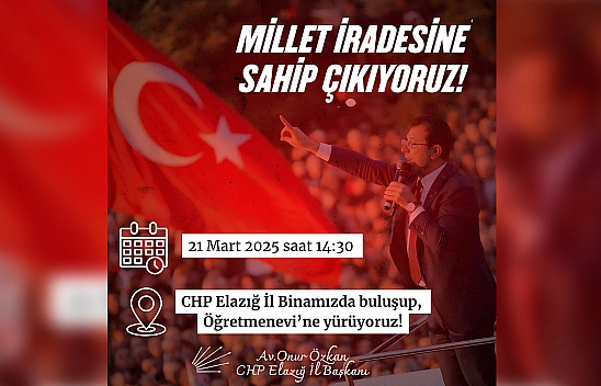 CHP Elazığ'da yürüyüş düzenleyecek