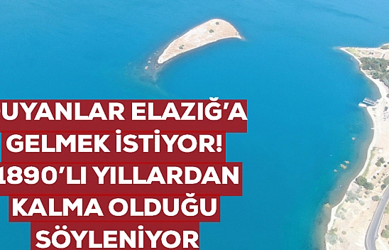 Duyanlar Elazığ'a gelmek istiyor! 1890'lı yıllardan kalma olduğu söyleniyor