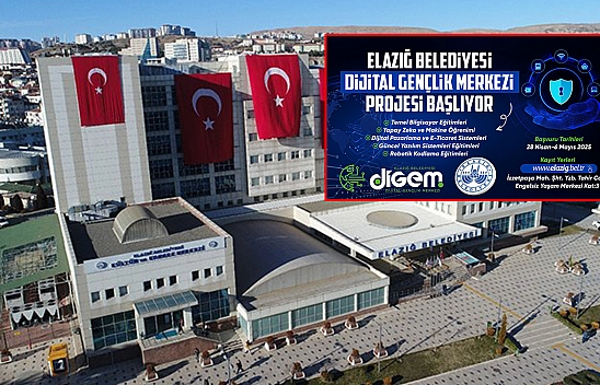 Elazığ Belediyesi Dijital Gençlik Merkezi (DİGEM) projesi başlıyor